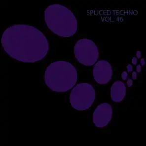 Spliced Techno, Vol. 46