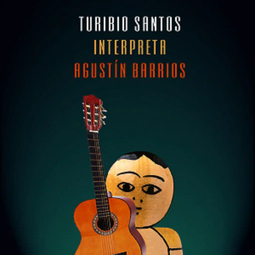 Turibio Santos Interpreta Agustín Barrios