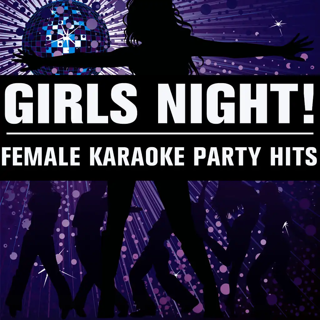 Girls Just Wanna Have Fun! 2013 NYE Karaoke Party!