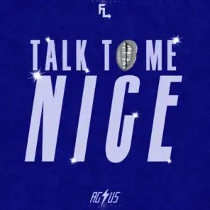 Talk to Me Nice