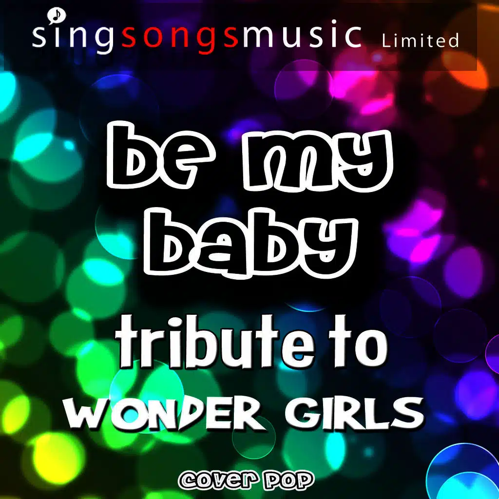 Be My Baby (English Version) [Tribute to Wonder Girls] - Single
