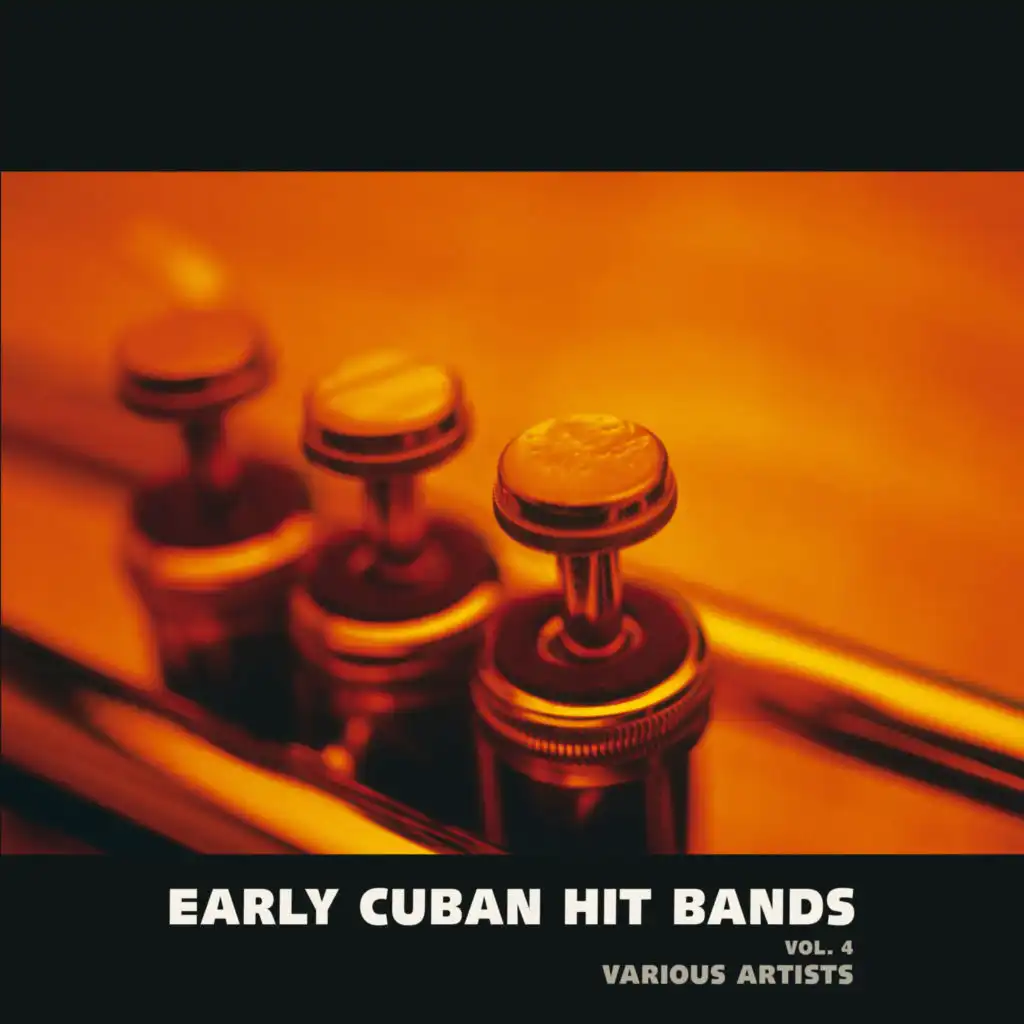 Early Cuban Hit Bands, Vol. 4