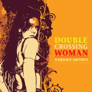 Double Crossing Woman