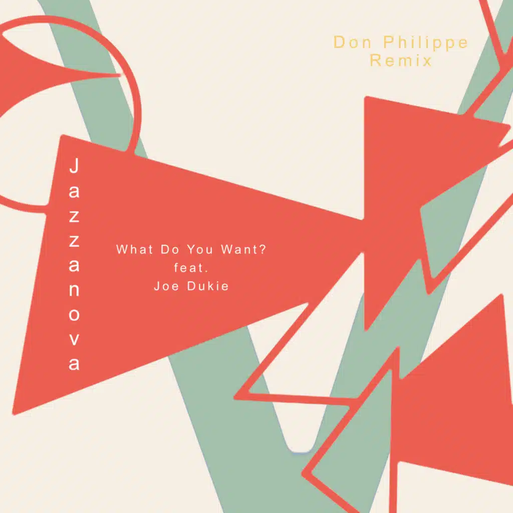 What Do You Want (Don Philippe Remix) [feat. Joe Dukie]