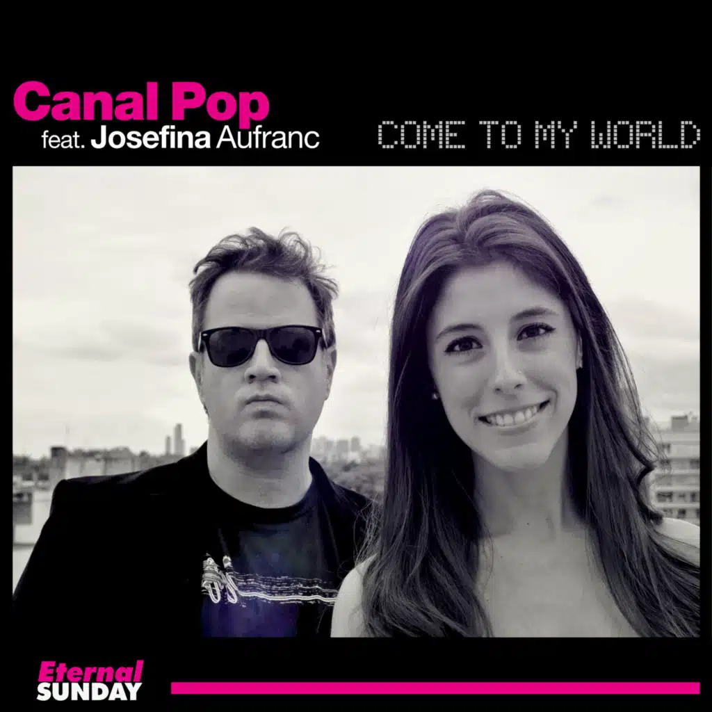Come to My World (feat. Josefina Aufranc)