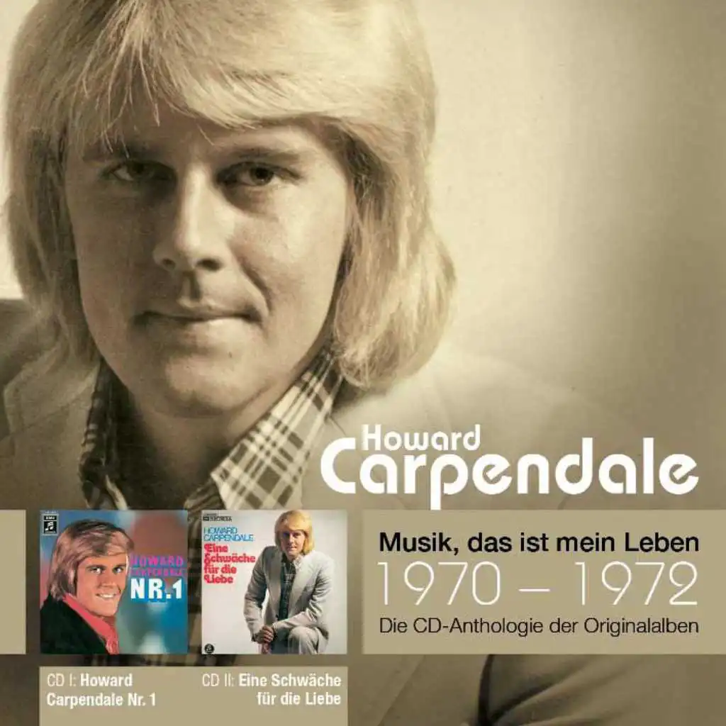 Anthologie Vol. 2: Howard Carpendale Nr. 1 / Eine Schwäche Für Die Liebe