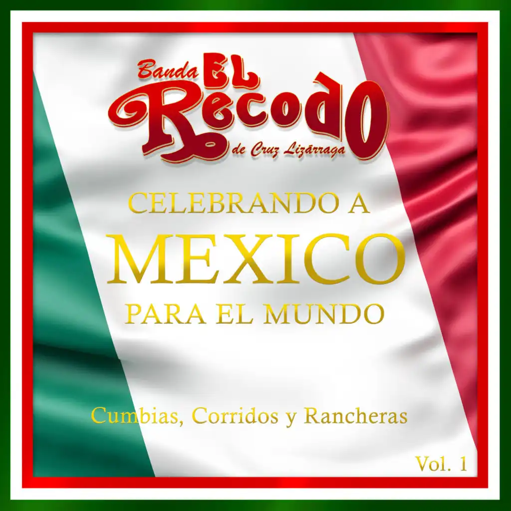 Celebrando a Mexico para el Mundo, Vol. 1