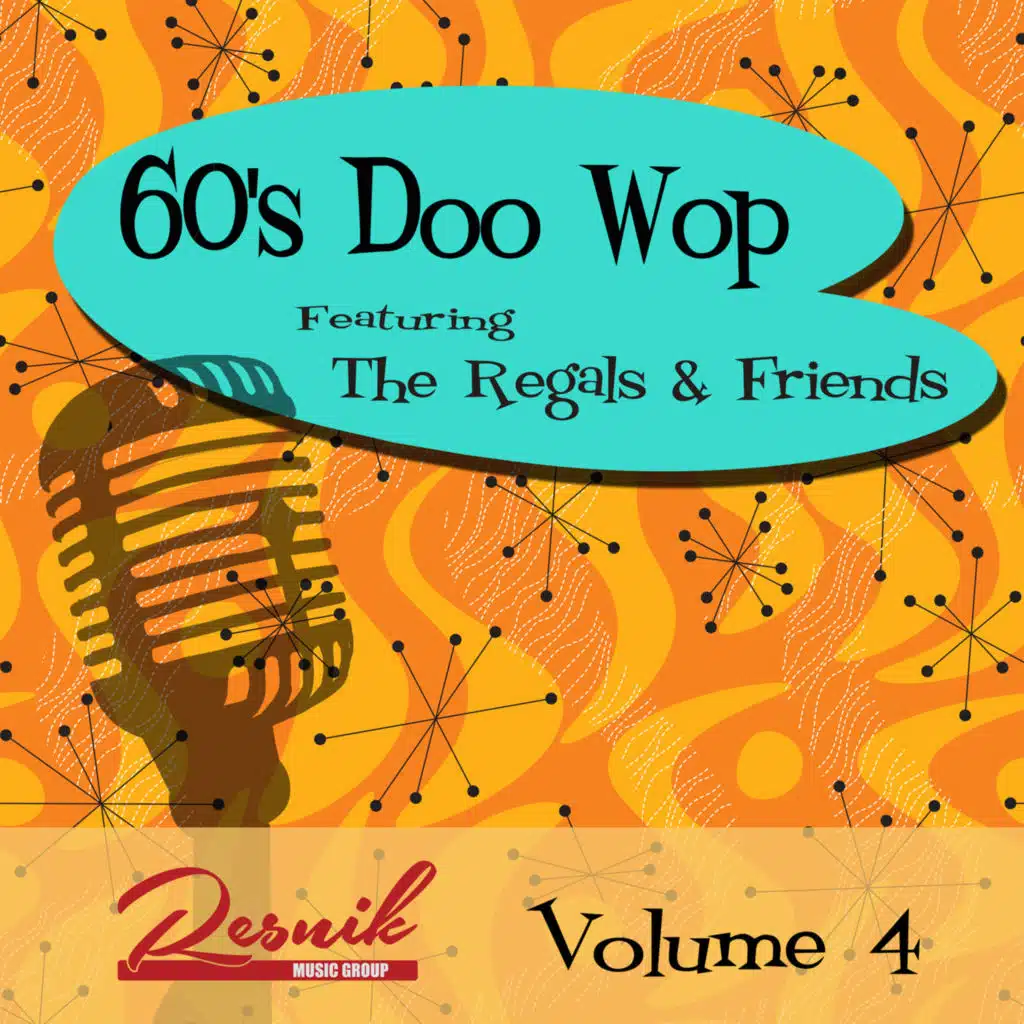 60's Doo Wop Vol. 4 (Featuring the Regals and Friends)