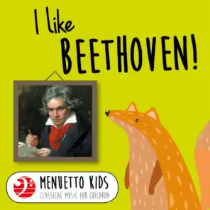 I Like Beethoven! (Menuetto Kids - Classical Music for Children)