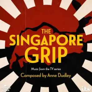 The Singapore Grip (Music from the TV Series)