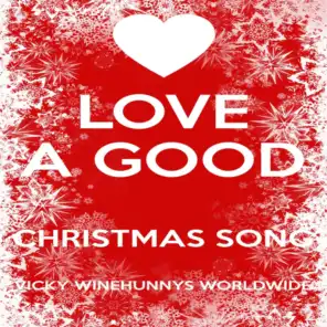 Love a Good Christmas Song Vicky Winehunnys Worldwide (Live)
