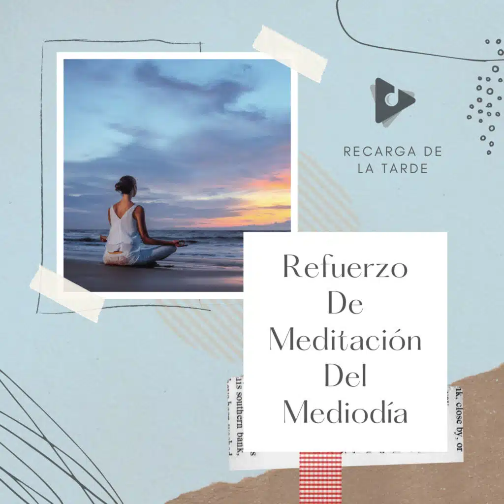 Refuerzo De Meditación Del Mediodía
