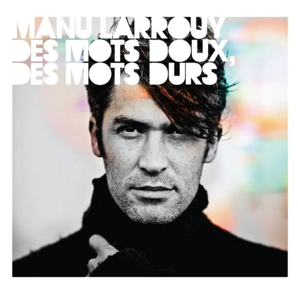 Des Mots Doux, Des Mots Durs