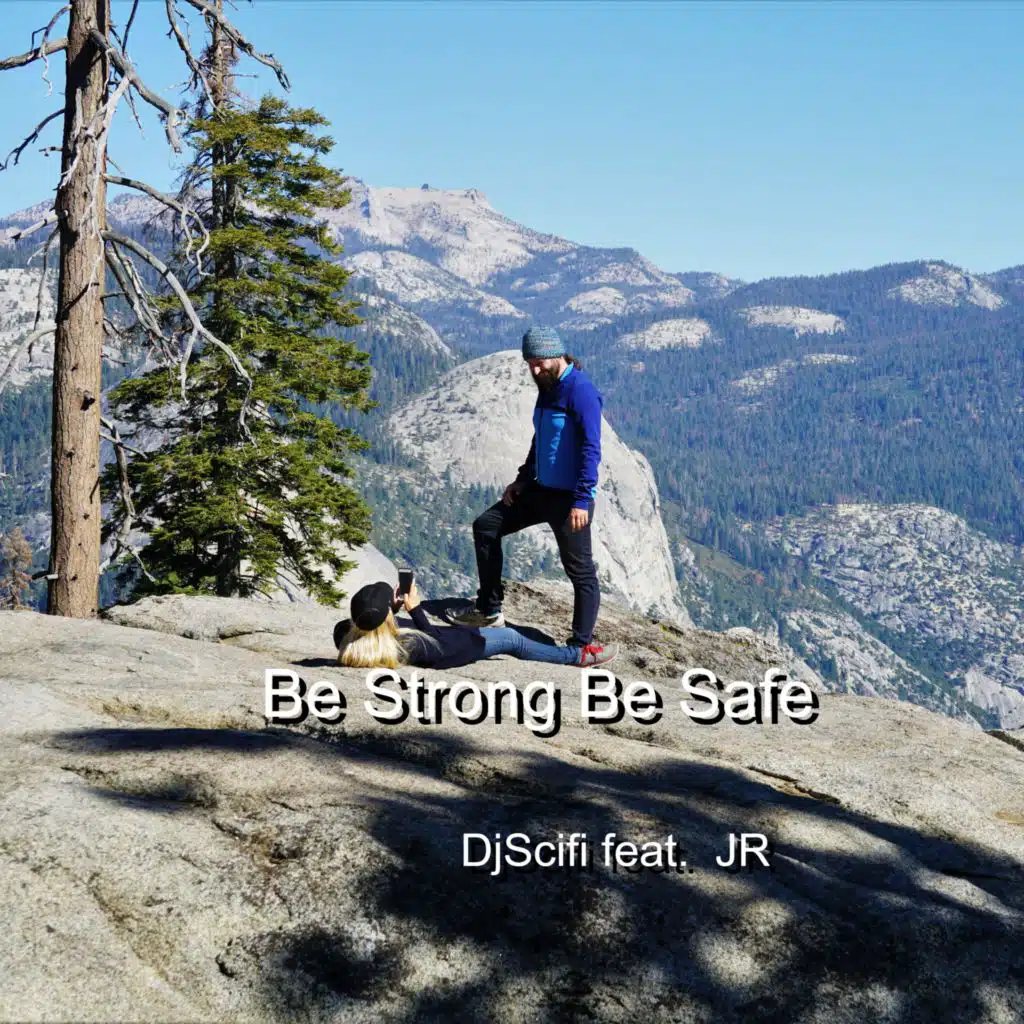 Be Strong Be Safe (feat. Jr) [feat. JR (John Foulds)]