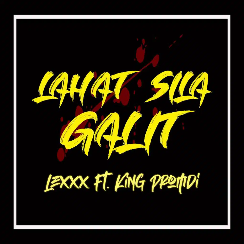 Lahat Sila Galit (feat. King Promdi)