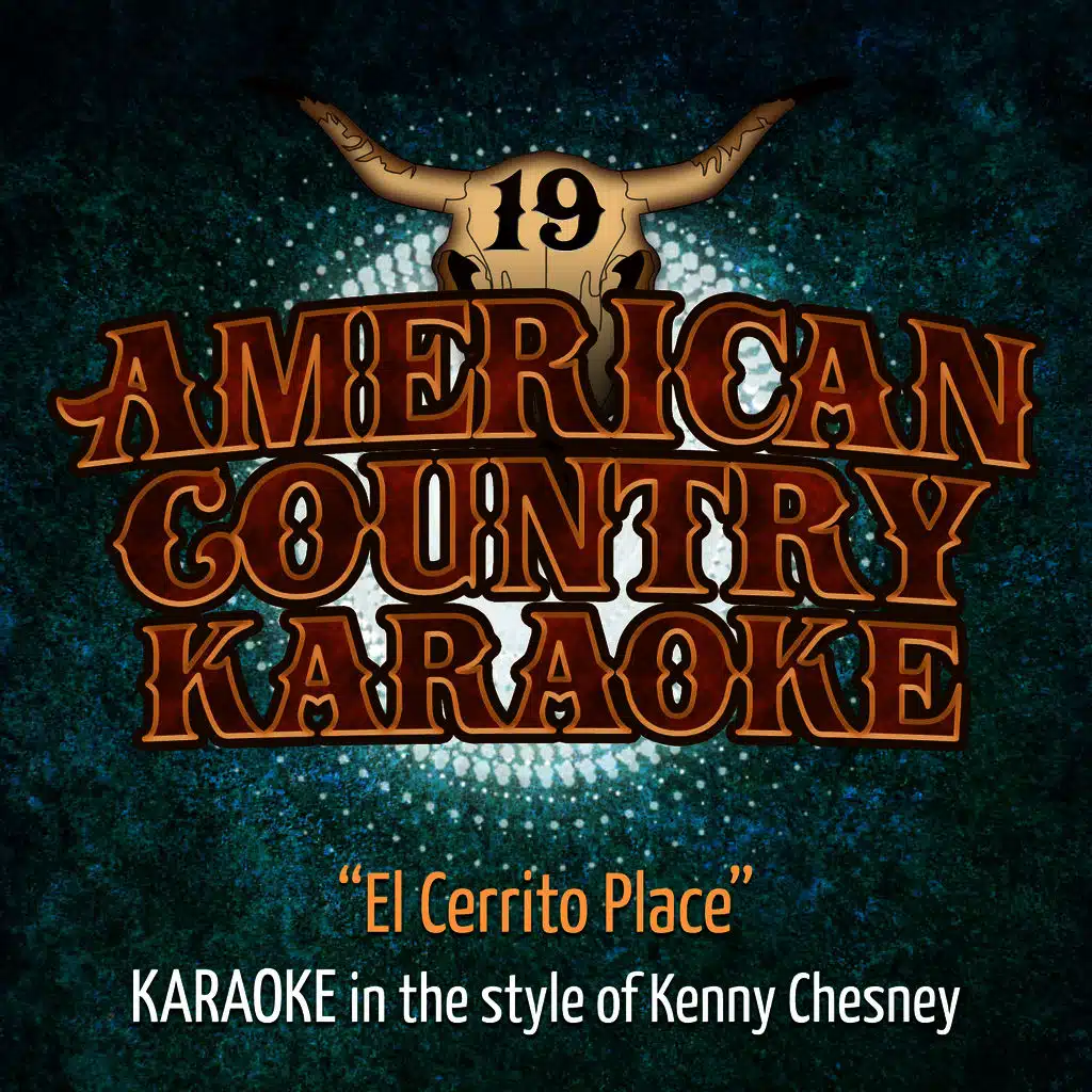 El Cerrito Place (Karaoke in the Style of Kenny Chesney)