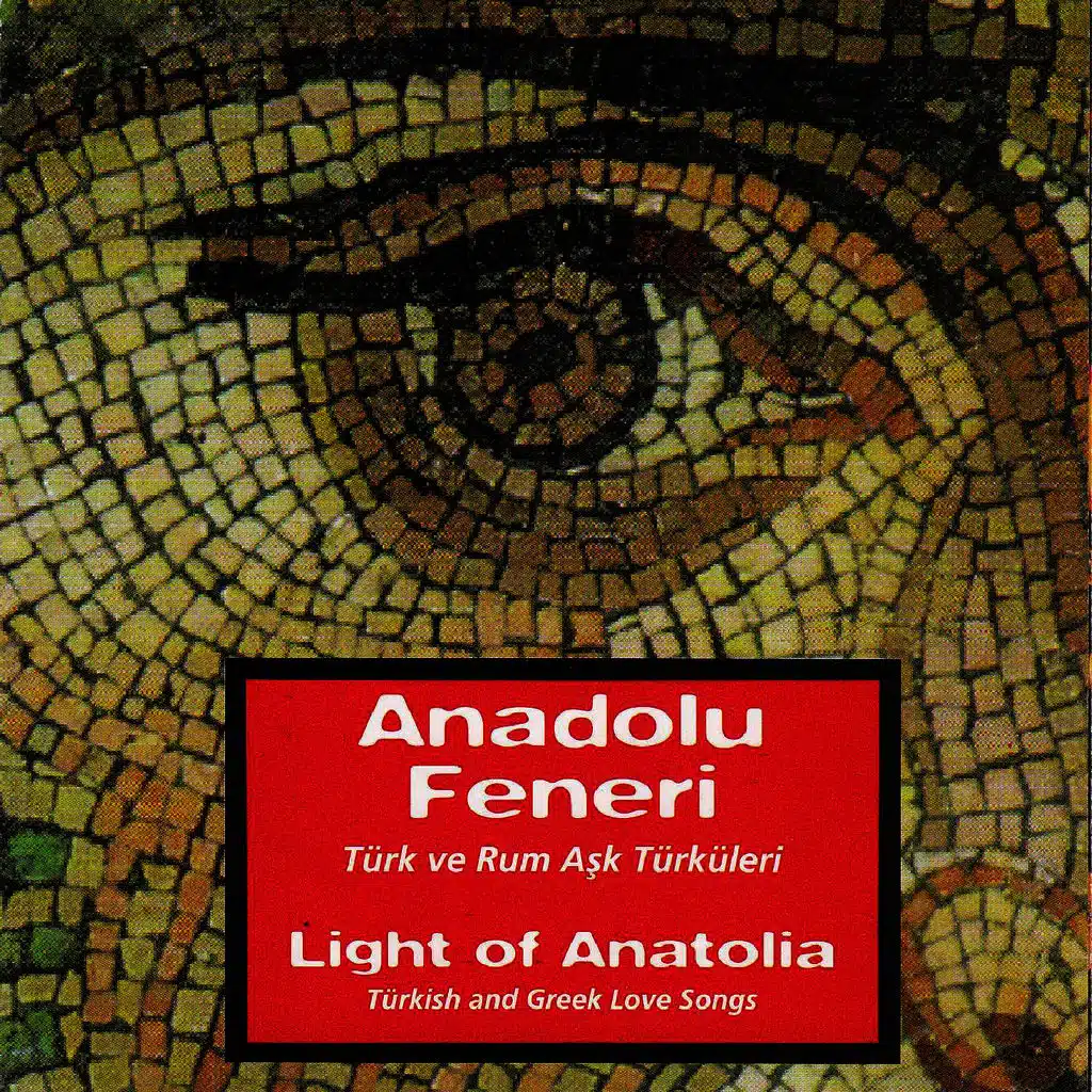 Anadolu Feneri  Türk ve Rum Aşk Türküleri