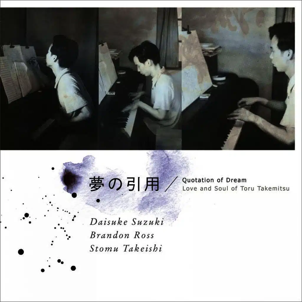 Quotation of Dream ~ Love and Soul of Toru Takemitsu