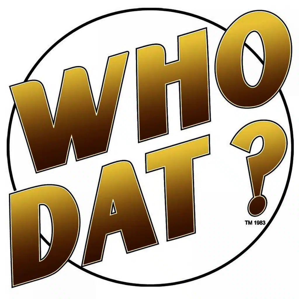 Are You a Who Dat?