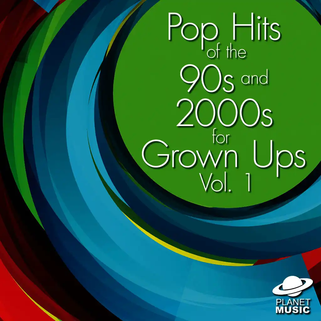 Pop Hits of the 90s and 2000s for Grown Ups, Vol. 1