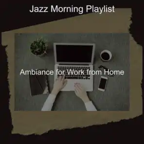 Ambiance for Work from Home