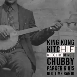 Chubby Parker & His Old Time Banjo