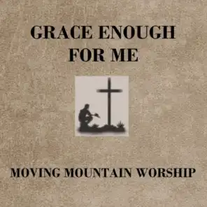 Grace Enough for Me