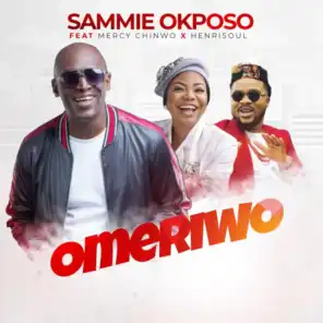 Omeriwo (feat. Mercy Chinwo & Henrisoul)