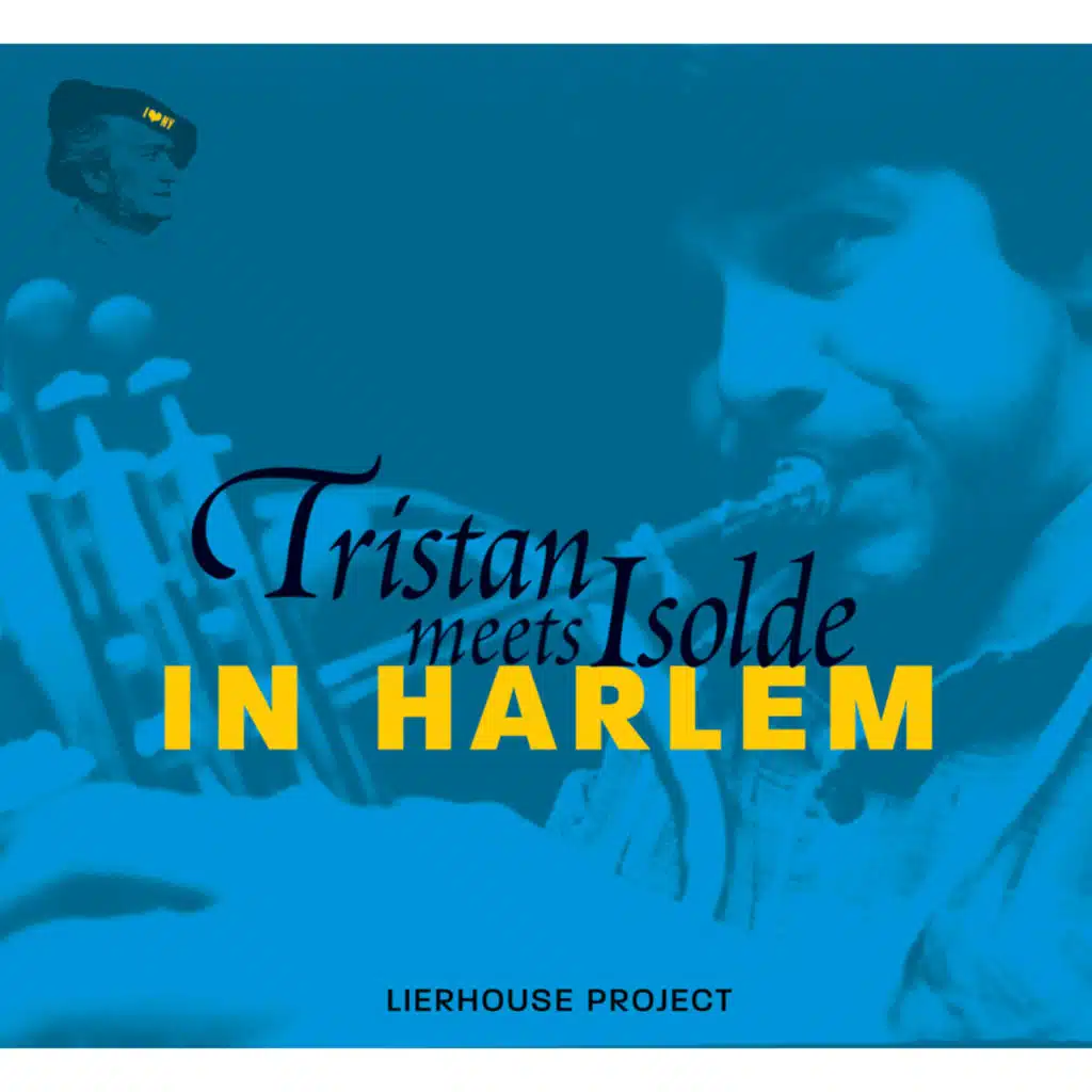 Lierhouse Project (Tristan Meets Isolde In Harlem)