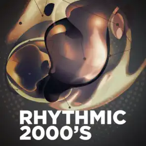 Rhythmic 2000's
