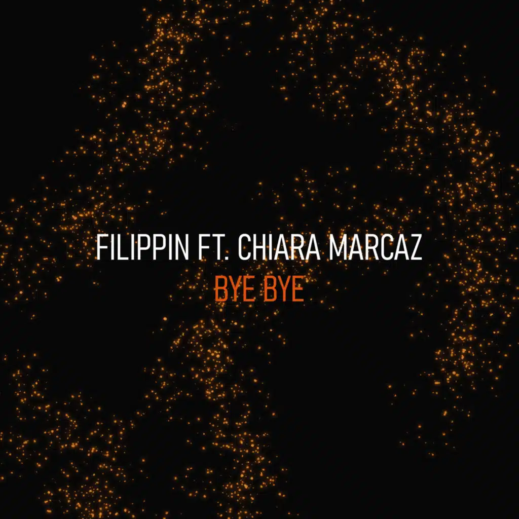 Bye Bye (feat. Chiara Marcaz)
