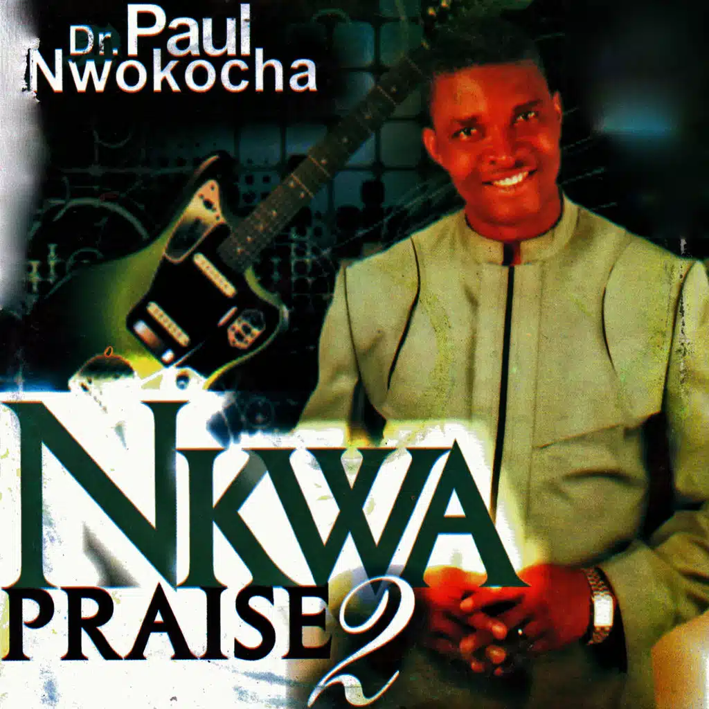 Nkwa Praise 2