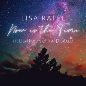 Now is the Time (feat. Lili Haydn & Itai Disraeli)