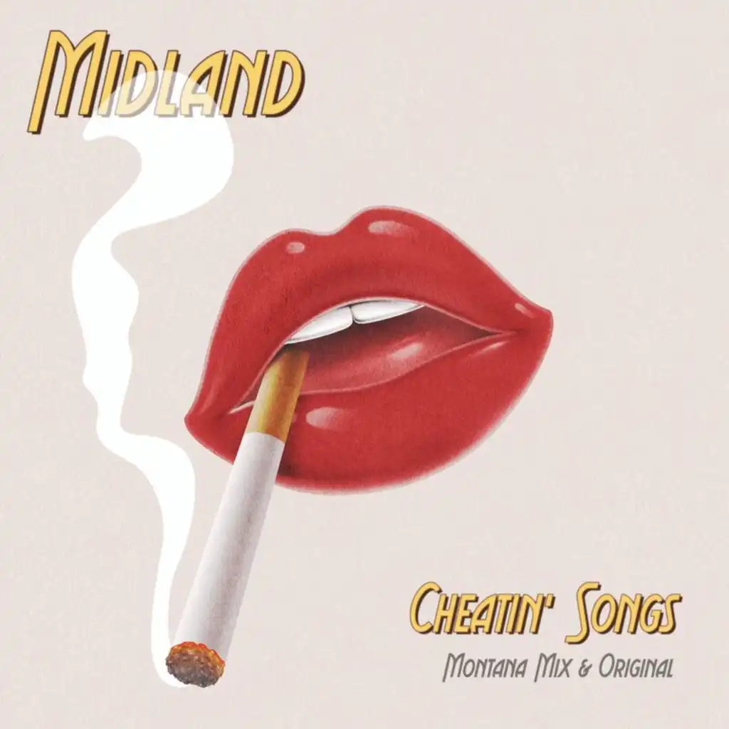 Cheatin’ Songs (Montana Mix)