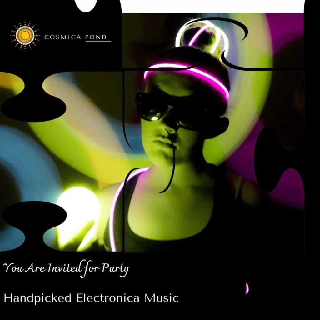 You Are Invited For Party - Handpicked Electronica Music