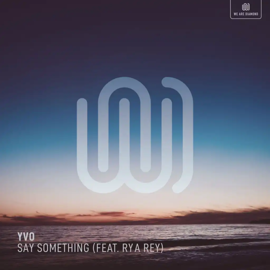 Say Something (feat. Rya Rey)