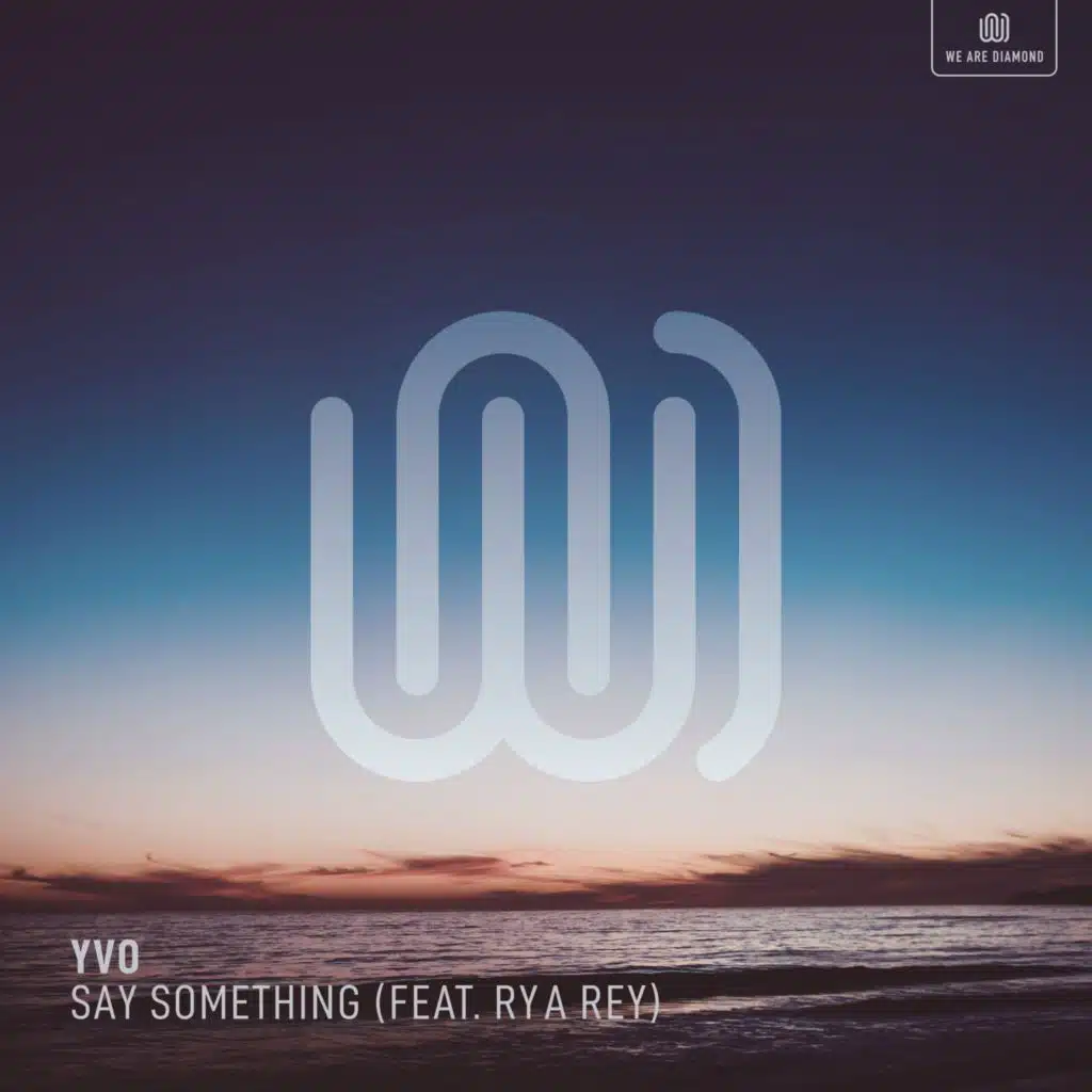 Say Something (feat. Rya Rey)