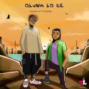 Oluwa Lo Se (feat. Zlatan)