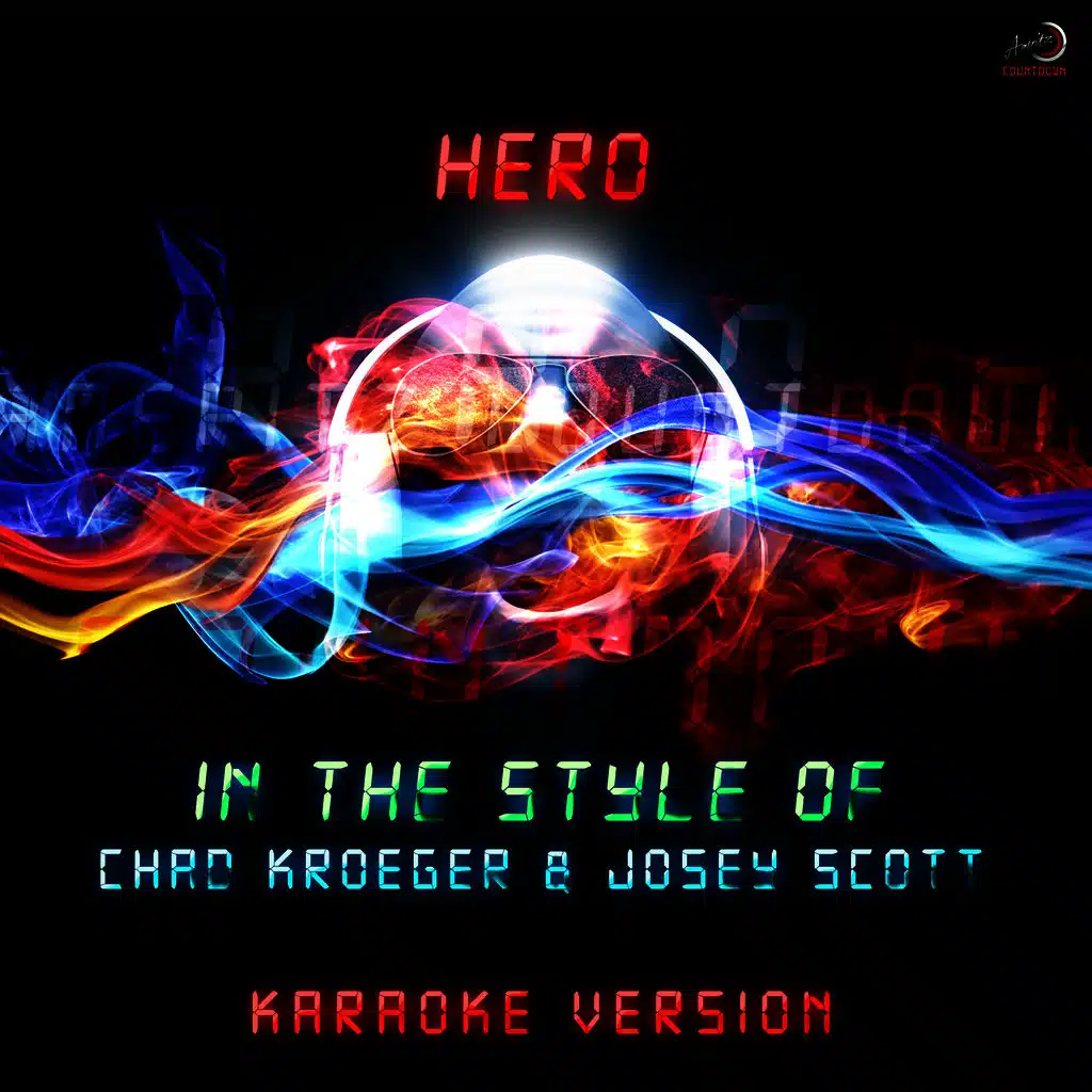 Hero (In the Style of Chad Kroeger & Josey Scott) [Karaoke Version]