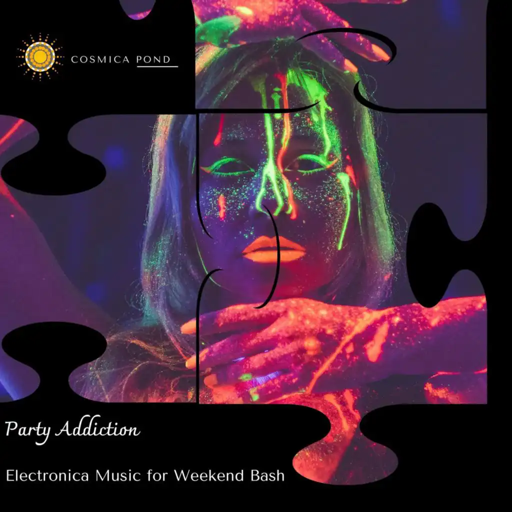 Party Addiction - Electronica Music For Weekend Bash