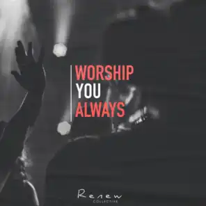 Worship You Always (Live)