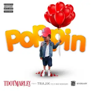 Poppin' (feat. Trajik)