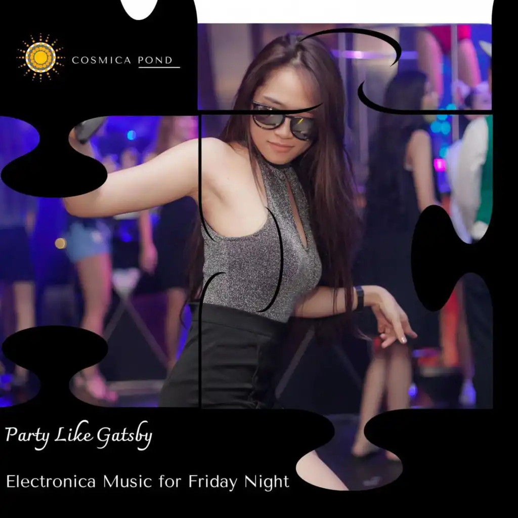 Party Like Gatsby - Electronica Music For Friday Night