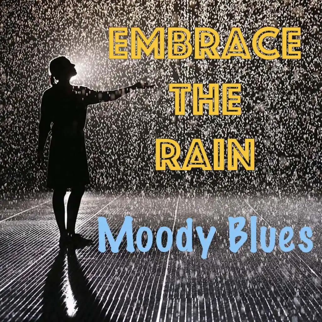 Embrace the Rain Moody Blues