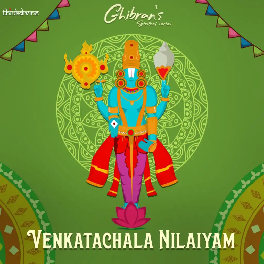 Venkatachala Nilaiyam (From "Ghibran's Spiritual Series")