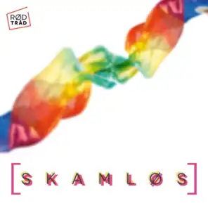 Skamløs (feat. Karen Lovise Dullum, Marion Zerlina, Sebastian Trana, Agnes Fornes, Skei & PT & TORA DAA)