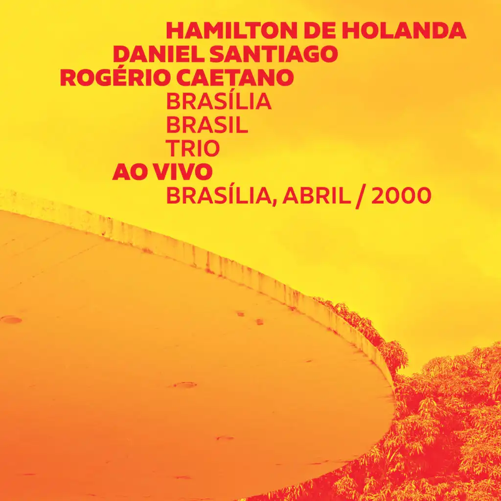 Rogério Caetano, Daniel Santiago & Hamilton de Holanda