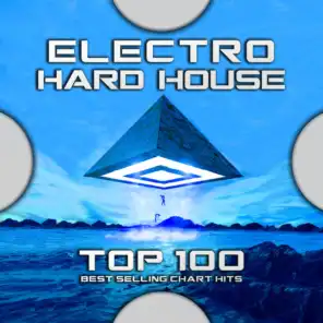 Electro Hard House Top 100 Best Selling Chart Hits