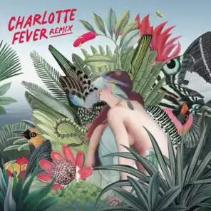 Charlotte Fever (Remix)
