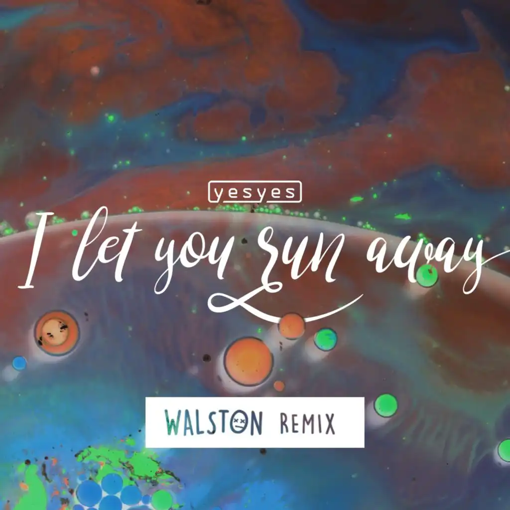 I let you run away (WALSTON remix)
